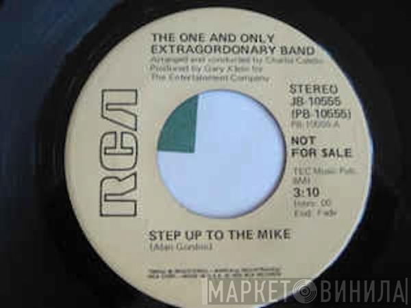 The One And Only Extragordonary Band - Step Up To The Mike