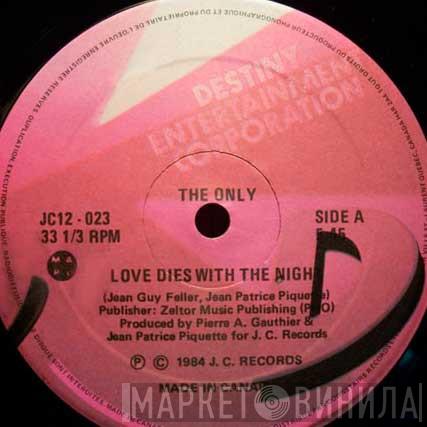 The Only - Love Dies With The Night
