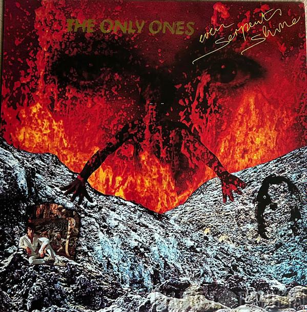  The Only Ones  - Even Serpents Shine