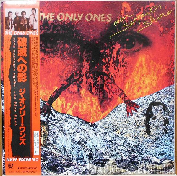  The Only Ones  - Even Serpents Shine