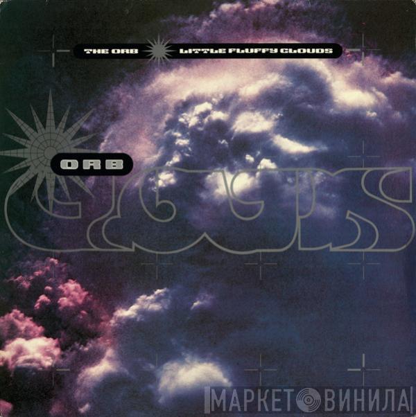  The Orb  - Little Fluffy Clouds