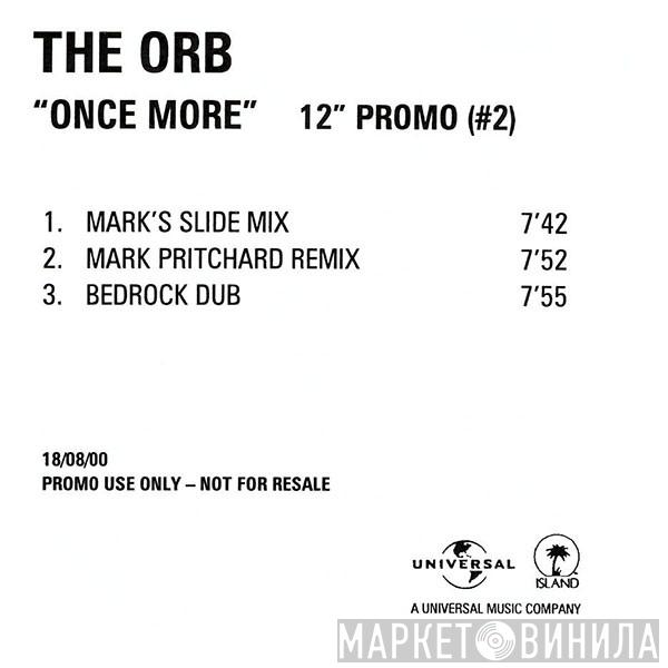  The Orb  - Once more