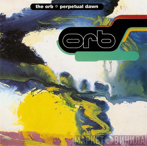  The Orb  - Perpetual Dawn