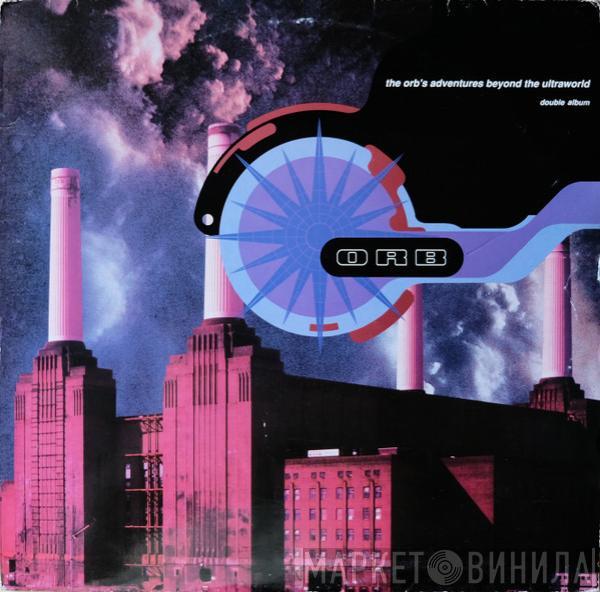  The Orb  - The Orb's Adventures Beyond The Ultraworld