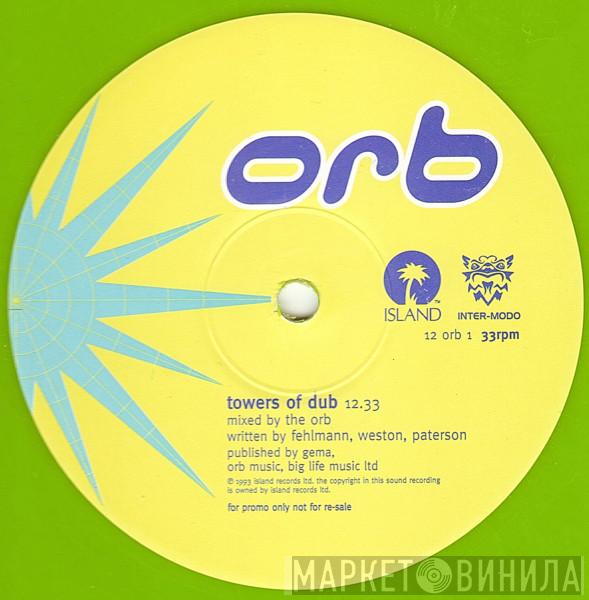 The Orb - Towers Of Dub / Blue Room