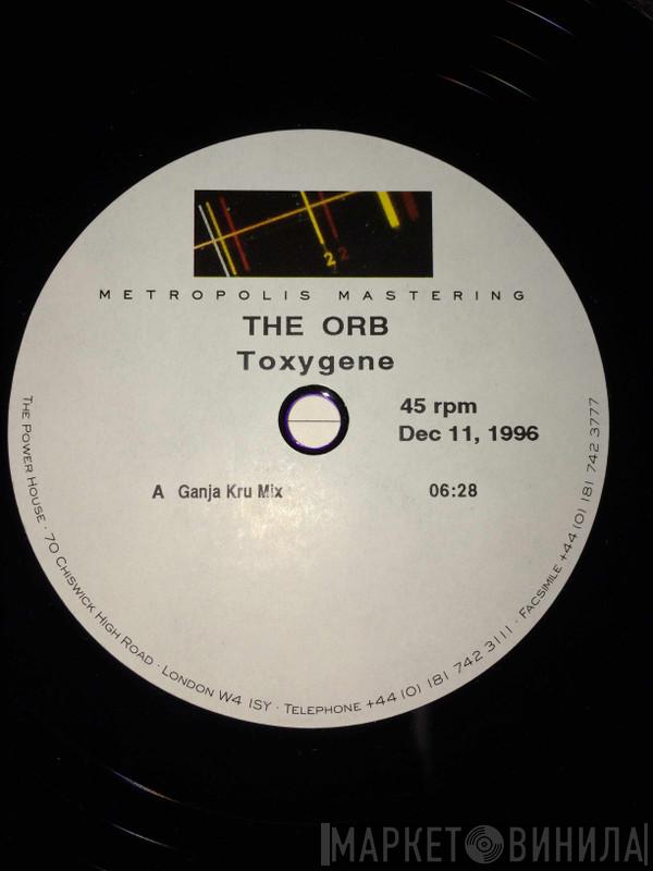  The Orb  - Toxygene (Ganja Kru Mix)