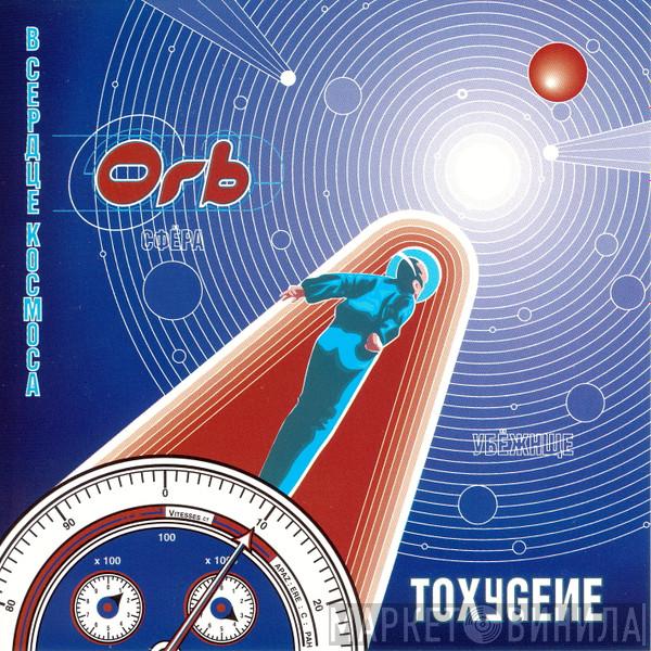  The Orb  - Toxygene
