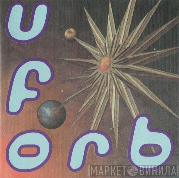  The Orb  - U.F.Orb