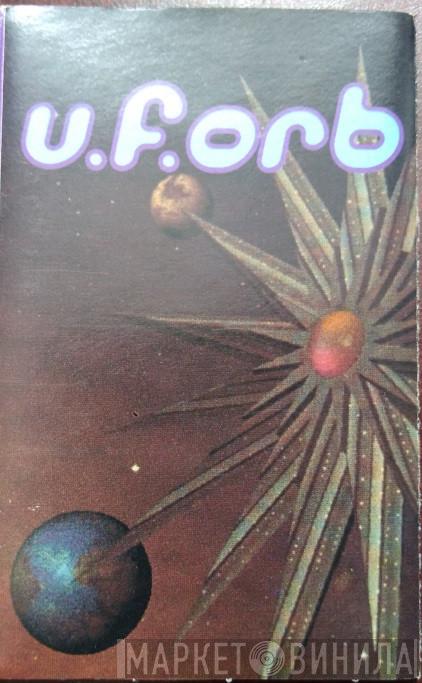  The Orb  - U.F.Orb