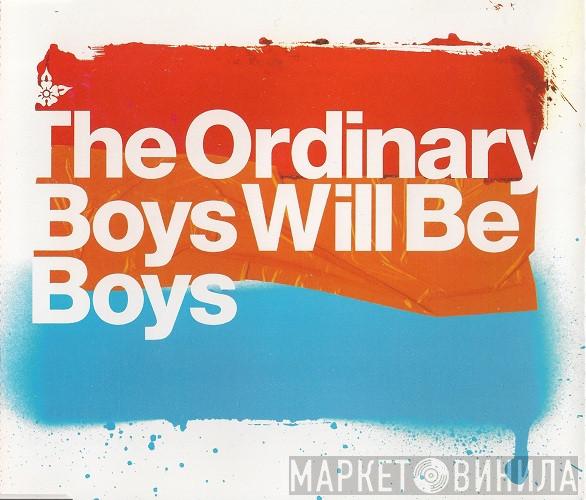 The Ordinary Boys - Boys Will Be Boys