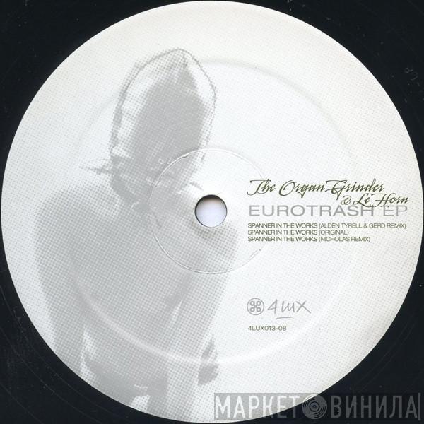 The Organ Grinder, Le Horn - Eurotrash EP