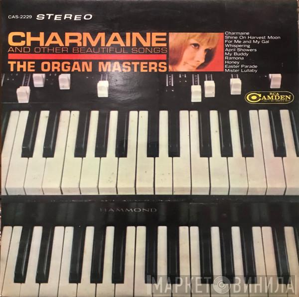 The Organ Masters - Charmaine And Other Beautiful Organ Songs