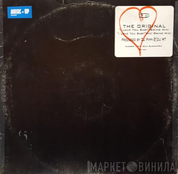  The Original  - I Love You Baby