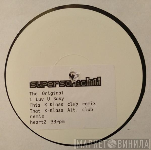 The Original - I Luv U Baby (K-Klass Remixes)