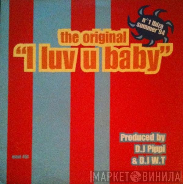  The Original  - I Luv U Baby