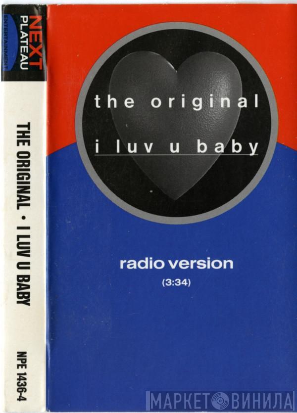  The Original  - I Luv U Baby