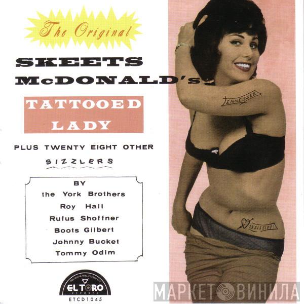  - The Original Skeets McDonald’s Tattooed Lady  (Plus Twenty Eight Other Sizzlers)