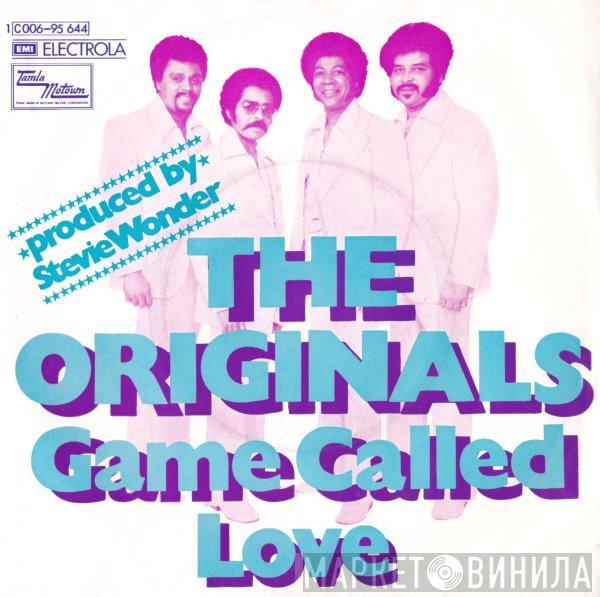  The Originals  - Game Called Love / Ooh You (Put A Crush On Me)