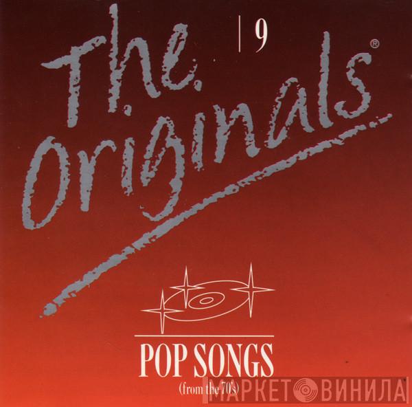  - The Originals - 9 - Pop Songs (From The 70's)