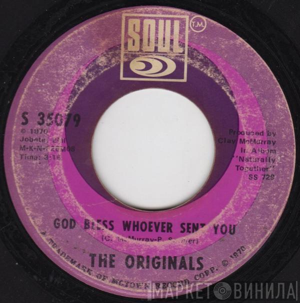 The Originals - God Bless Whoever Sent You