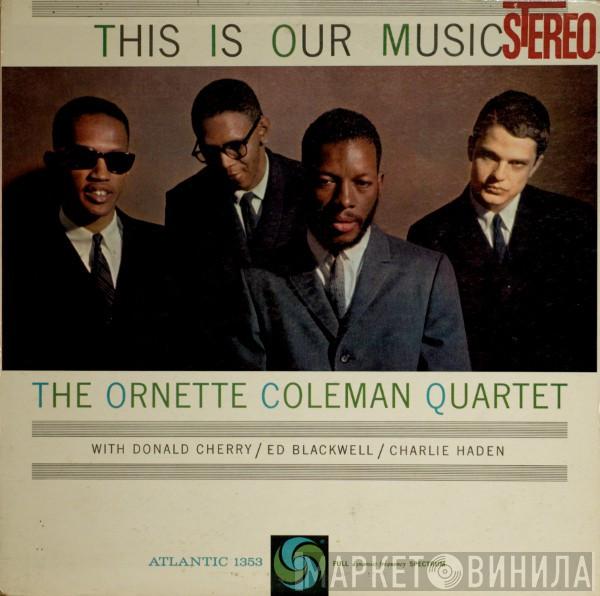  The Ornette Coleman Quartet  - This Is Our Music