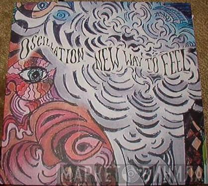 The Oscillation - New Way To Feel
