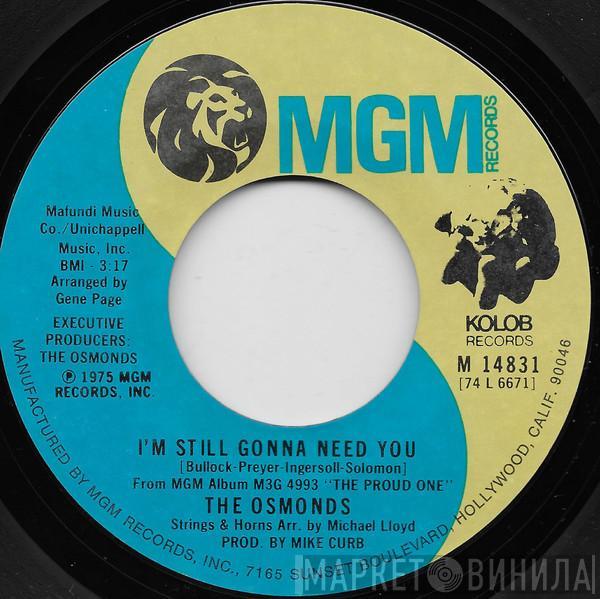  The Osmonds  - I'm Still Gonna Need You