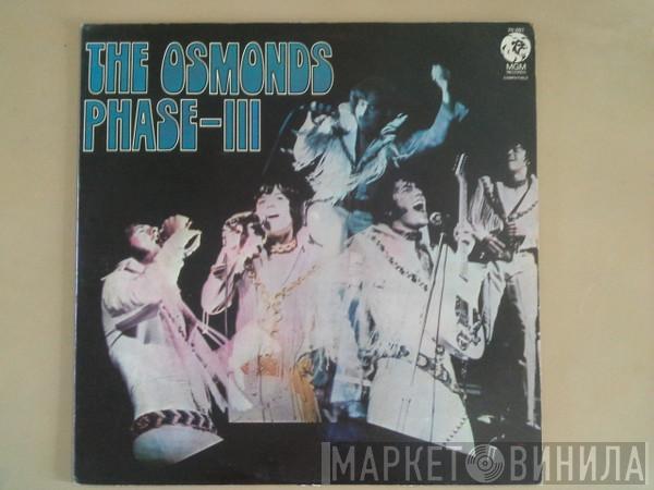  The Osmonds  - Phase III