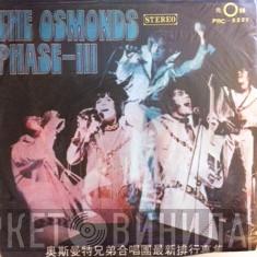 The Osmonds  - Phase-III