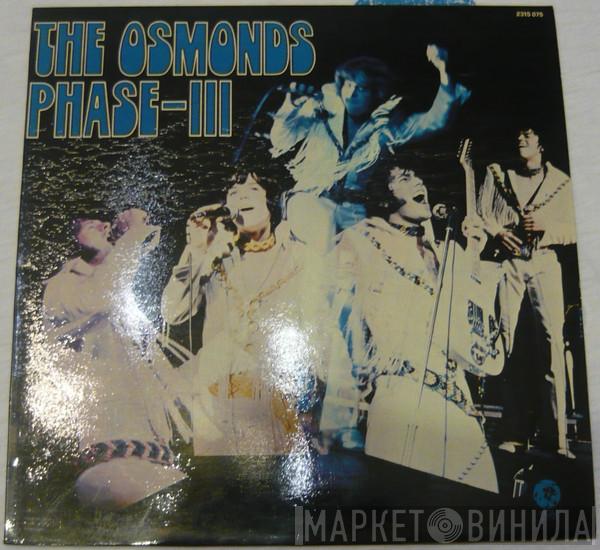  The Osmonds  - Phase III