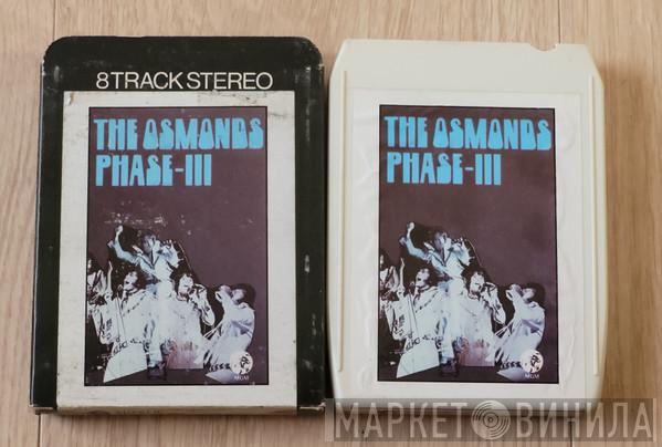  The Osmonds  - Phase III