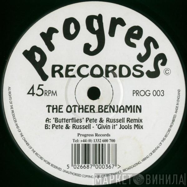 The Other Benjamin, Pete & Russell - Butterflies / Givin' It