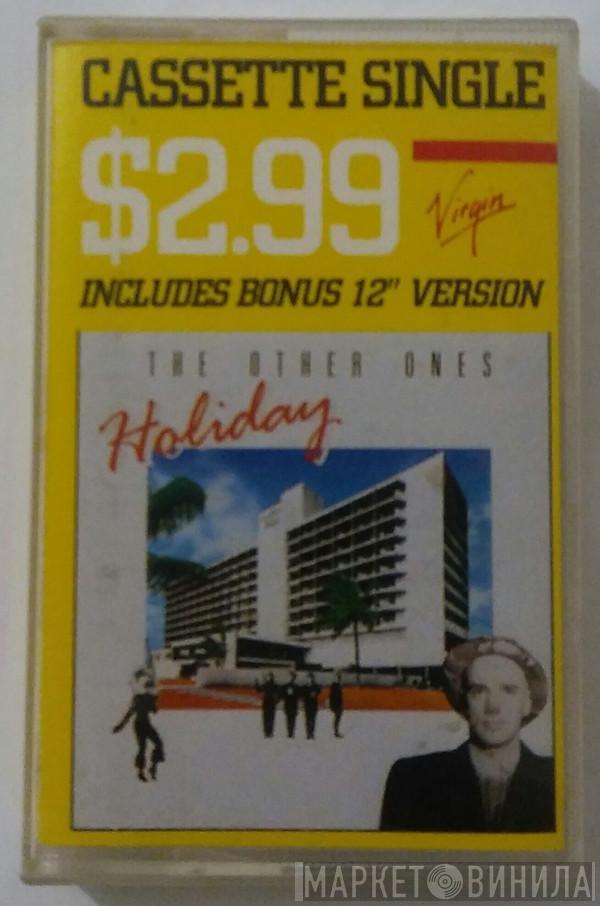  The Other Ones  - Holiday