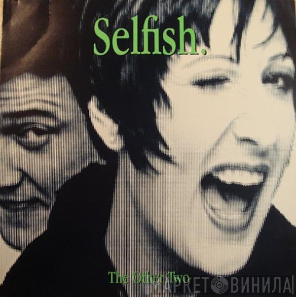 The Other Two - Selfish
