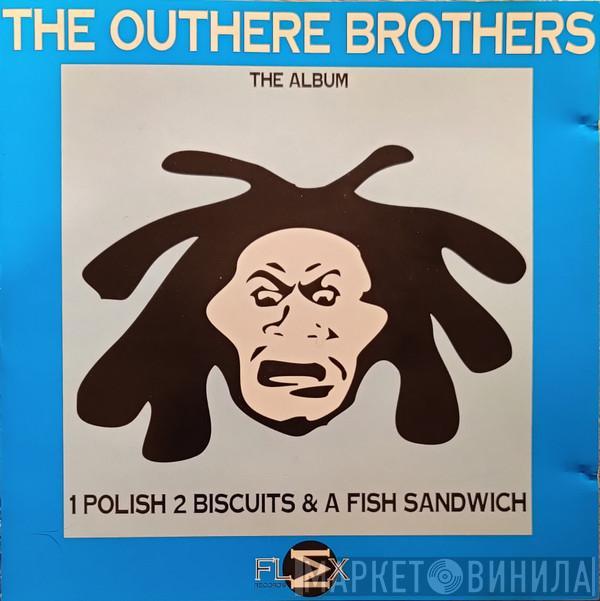  The Outhere Brothers  - 1 Polish, 2 Biscuits & A Fish Sandwich