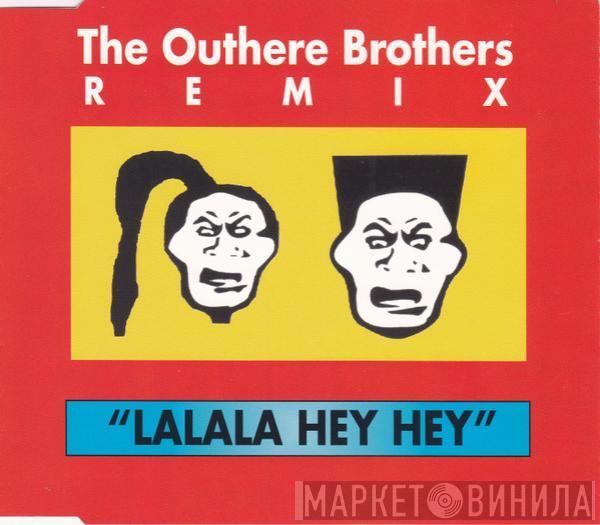  The Outhere Brothers  - La La La Hey Hey (Remix)