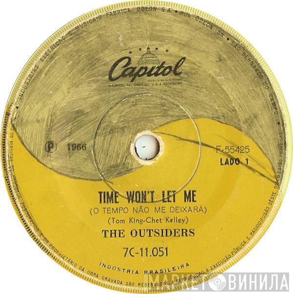  The Outsiders   - Time Won't Let Me (O Tempo Não Me Deixará)
