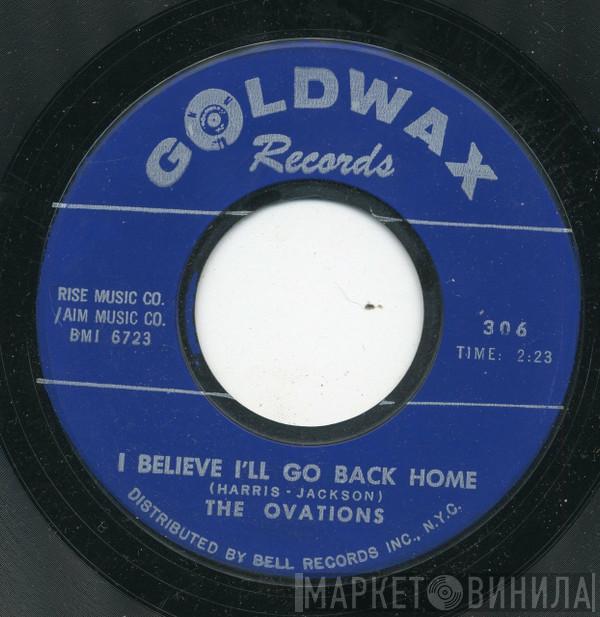  The Ovations  - I Believe I'll Go Back Home / Qualifications