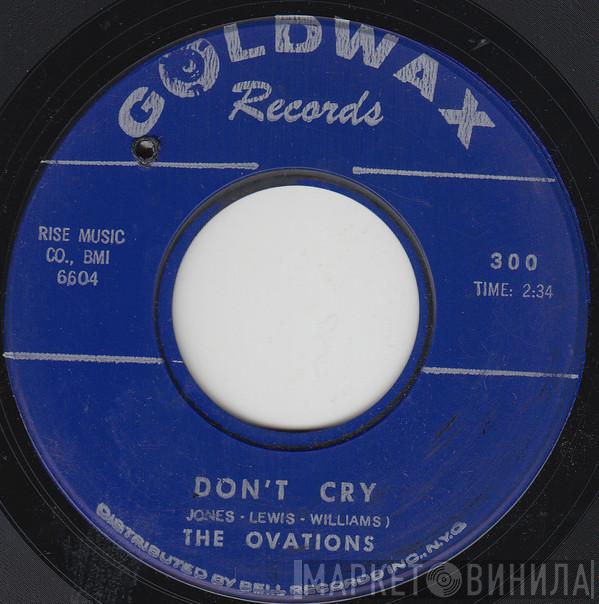  The Ovations  - Don't Cry