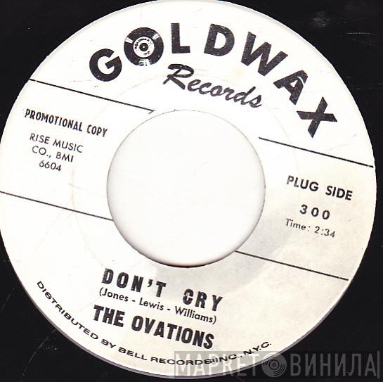  The Ovations  - Don't Cry