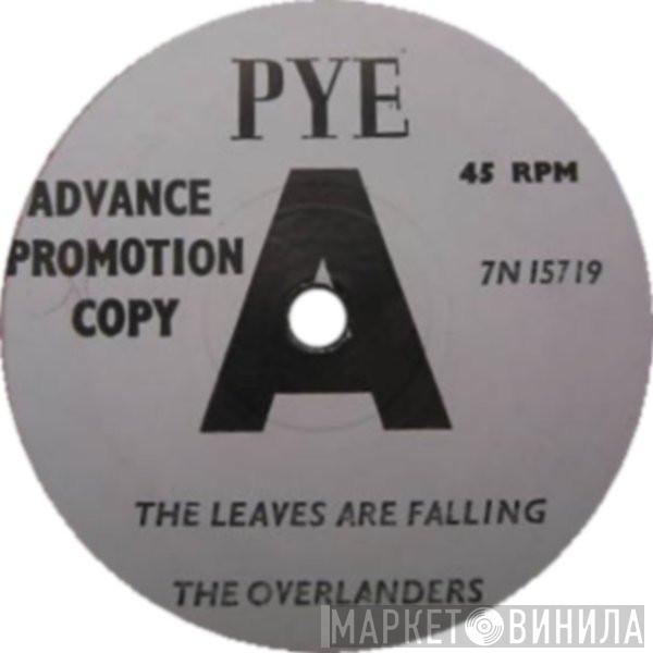 The Overlanders  - The Leaves Are Falling / Delia Gone