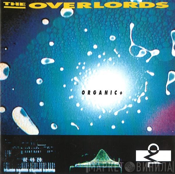  The Overlords  - Organic +