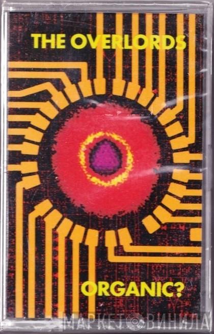  The Overlords  - Organic?