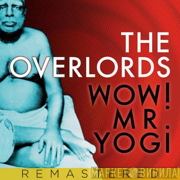  The Overlords  - Wow! Mr. Yogi