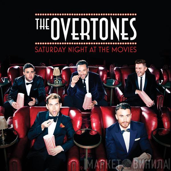 The Overtones  - Saturday Night At The Movies