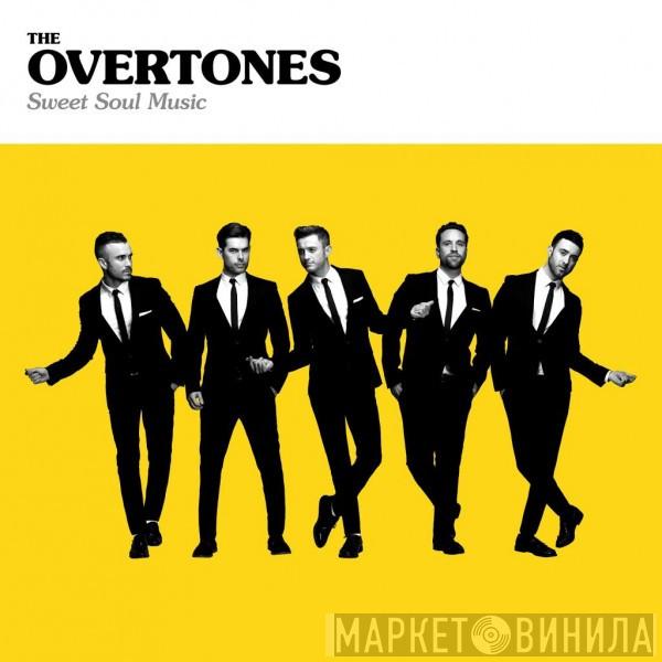The Overtones  - Sweet Soul Music