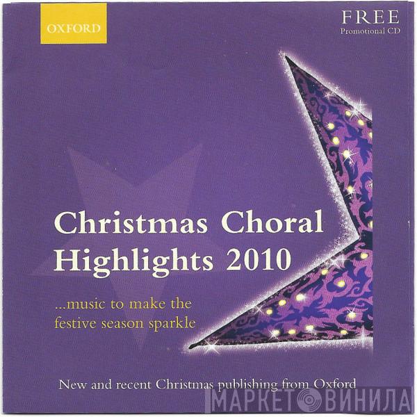 The Oxford Choir - Christmas Choral Highlights 2010