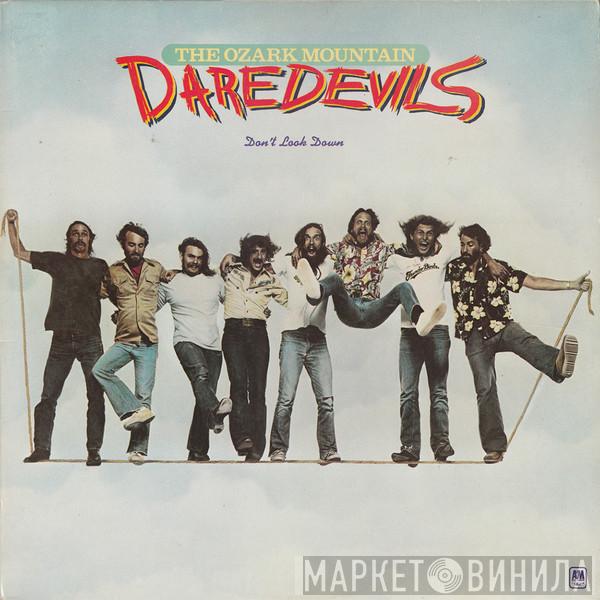 The Ozark Mountain Daredevils - Don't Look Down