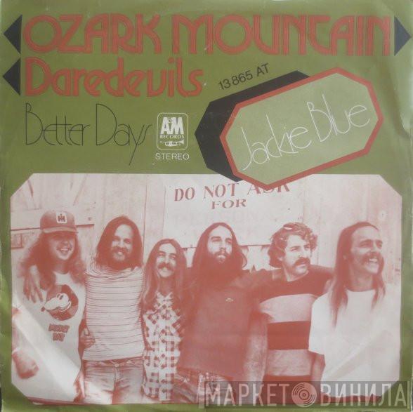  The Ozark Mountain Daredevils  - Jackie Blue