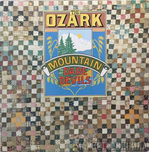  The Ozark Mountain Daredevils  - The Ozark Mountain Daredevils
